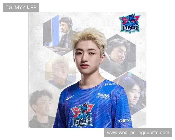 LNG战队崛起之路：从青训到顶级赛事的逆袭与荣耀